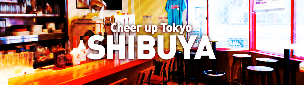 Cheer up Tokyo SHIBUYA
